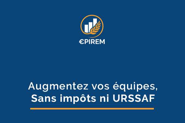 EPIREM-BOOSTER-LE-POUVOIR-DACHAT-DE-VOS-EQUIPES-SANS-IMPOTS-NI-URSSAF